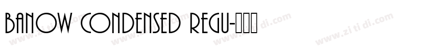 Banow Condensed Regu字体转换